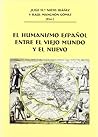 El humanismo español entre el viejo mundo y el nuevo