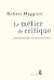 Le Métier de critique: Journalisme et philosophie