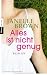 Alles Ist Nicht Genug