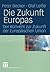 Die Zukunft Europas: Der Ko...