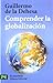 Comprender la globalizacion / Understanding Globalization (El Libro De Bolsillo) (Spanish Edition)