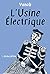 L'usine Électrique
