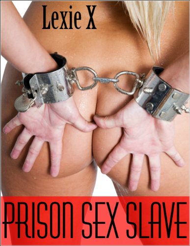 Prison Sex Slave (Kindle Edition)