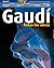 Gaudí: Todas Las Obras