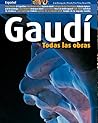 Gaudí: Todas Las Obras Gaudí: Todas Las Obras