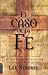 El caso de la fe: Un periodista investiga las objeciones más difíciles contra el cristianismo (Spanish Edition)