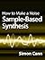 How to Make a Noise: Sample-Based Synthesis