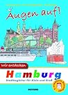 Augen Auf! Wir Entdecken Hamburg Stadtbegleiter Für Klein Und Gross Augen Auf! Wir Entdecken Hamburg Stadtbegleiter Für Klein Und Gross