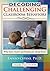 Decoding Challenging Classroom Behaviors: What Every Teacher and Paraeducator Should Know!