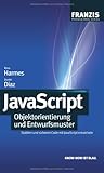 JavaScript: Objektorientierung und Entwurfsmuster