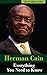 Herman Cain: Everything You Need to Know