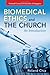 Biomedical Ethics and The Church - An Introduction