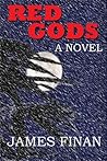 Red Gods by James A. Finan