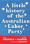 A Little History of the Australian Labor Party by Frank Bongiorno
