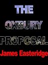 The Oxbury Proposal by James Easteridge