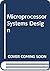 Microprocessor Systems Design: 68000 Family Hardware,Software and Interfacing