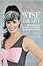 Wise Heart: 10 Strategies for Success In Business & Life