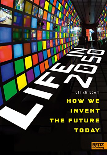 Life in 2050: How We Invent the Future Today (Hardcover)