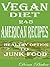 Vegan Diet 245 American Recipes: Healthy Option to Junk Food
