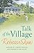 Talk of the Village by Rebecca Shaw Talk of the Village by Rebecca Shaw