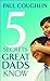 Five Secrets Great Dads Know