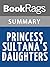 Summary & Study Guide Princess Sultana's Daughters by Jean Sasson