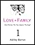 Love + Family, Volume One
