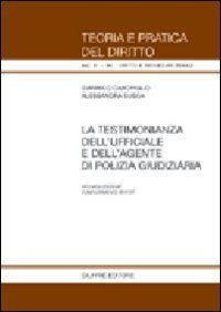 La testimonianza dell'ufficiale giudiziario e dell'agente di polizia giudiziaria (Paperback)