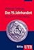 Das 19. Jahrhundert: Eine Epoche Und Ihre Medien (Utb) (German Edition)