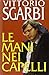 Le mani nei capelli (Ingrandimenti) (Italian Edition)