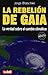 La Rebelión De Gaia: La Ver...