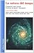 La natura del tempo. Propagazioni super-luminali, paradosso dei gemelli, teletrasporto