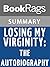 Summary & Study Guide Losing My Virginity by Richard Branson by BookRags