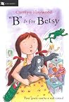 "B" Is for Betsy:...