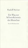 Ein Weg zur Selbsterkenntnis des Menschen: In acht Meditationen