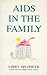 AIDS in the Family by Libby Spurrier