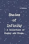 Shades of Infinity - A Collection of Poetry and Prose.