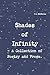 Shades of Infinity - A Collection of Poetry and Prose.