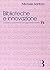 Biblioteche e innovazione. ...