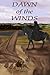 Dawn of the Winds