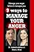 9 Ways to Manage Your Anger