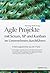 Agile Projekte mit Scrum, XP und Kanban im Unternehmen durchführen