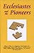 Ecclesiastes and the Pioneers