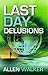 Last Day Delusions