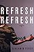 Refresh, Refresh: Stories