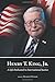 Henry T. King, Jr.: A Life ...