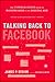 Talking Back to Facebook by James P. Steyer