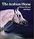 THE ARABIAN HORSE