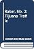 Raker, No. 2: Tijuana Traffic