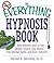 The Everything Hypnosis Book by Michael R Hathaway DCH The Everything Hypnosis Book by Michael R Hathaway DCH